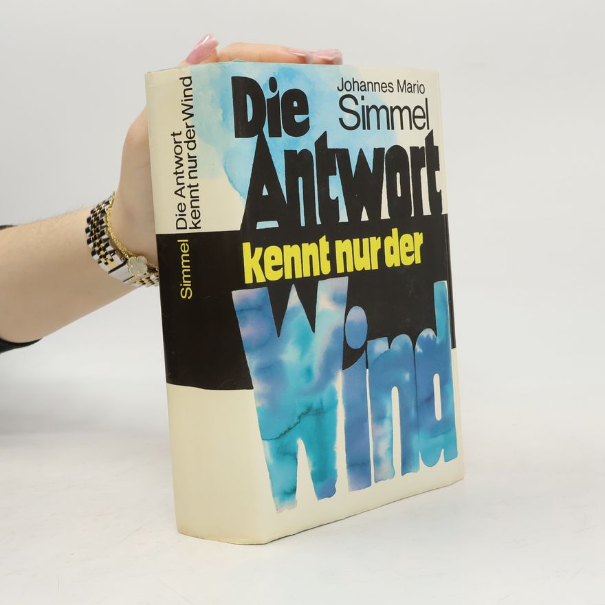 Johannes Mario Simmel Die Antwort kennt nur der Wind