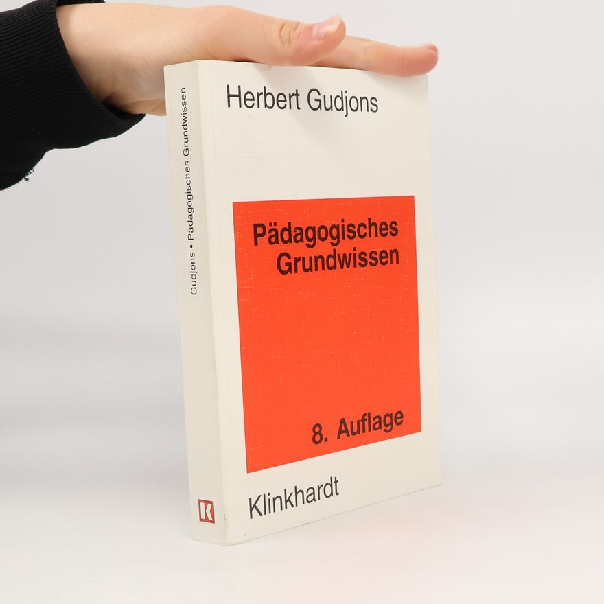 Herbert Gudjons Pädagogisches Grundwissen