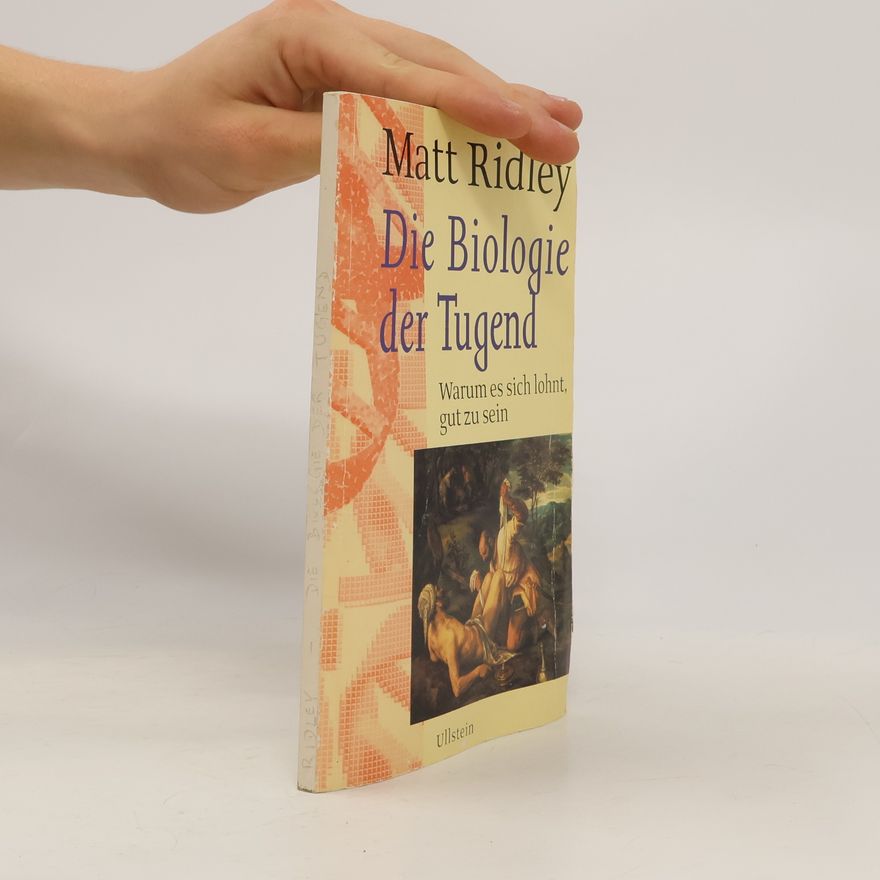 Matt Ridley Die Biologie der Tugend