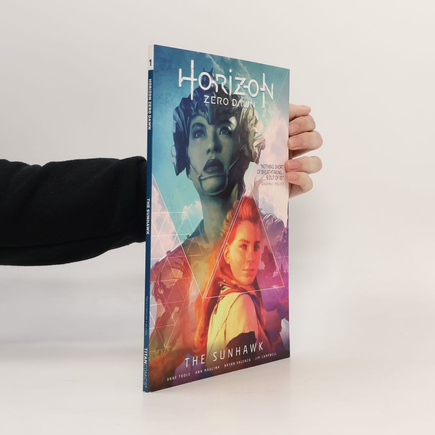 Anne Toole Horizon Zero Dawn Vol. 1: The Sunhawk