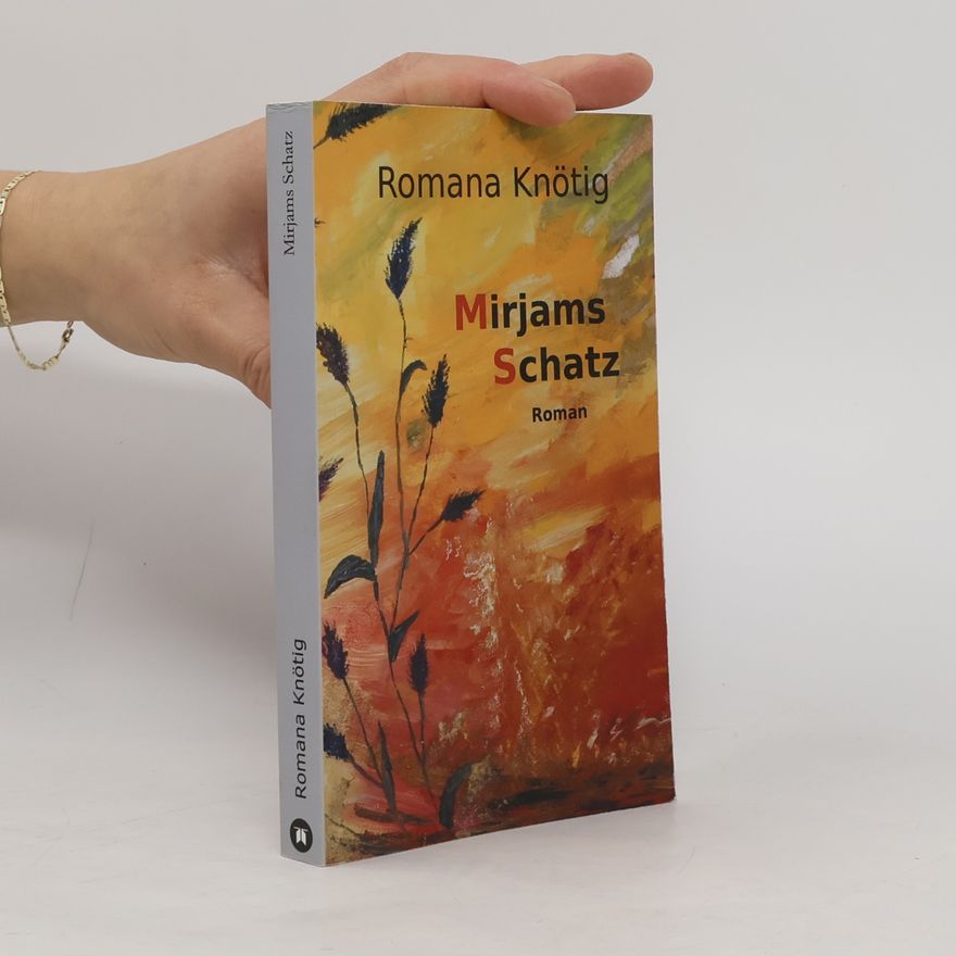 Romana Knötig Mirjams Schatz