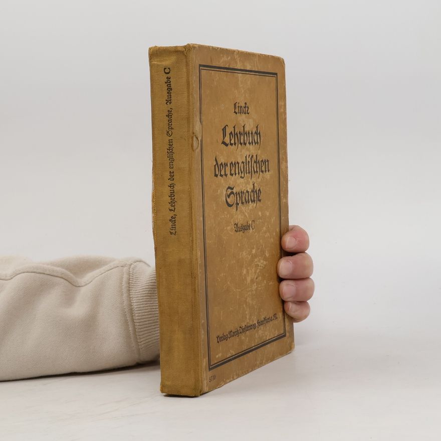Kurt Lincke Lehrbuch der Englischen Sprache. Für höhere Lehranstalten