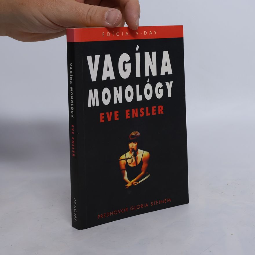 Eve Ensler Vagína monológy