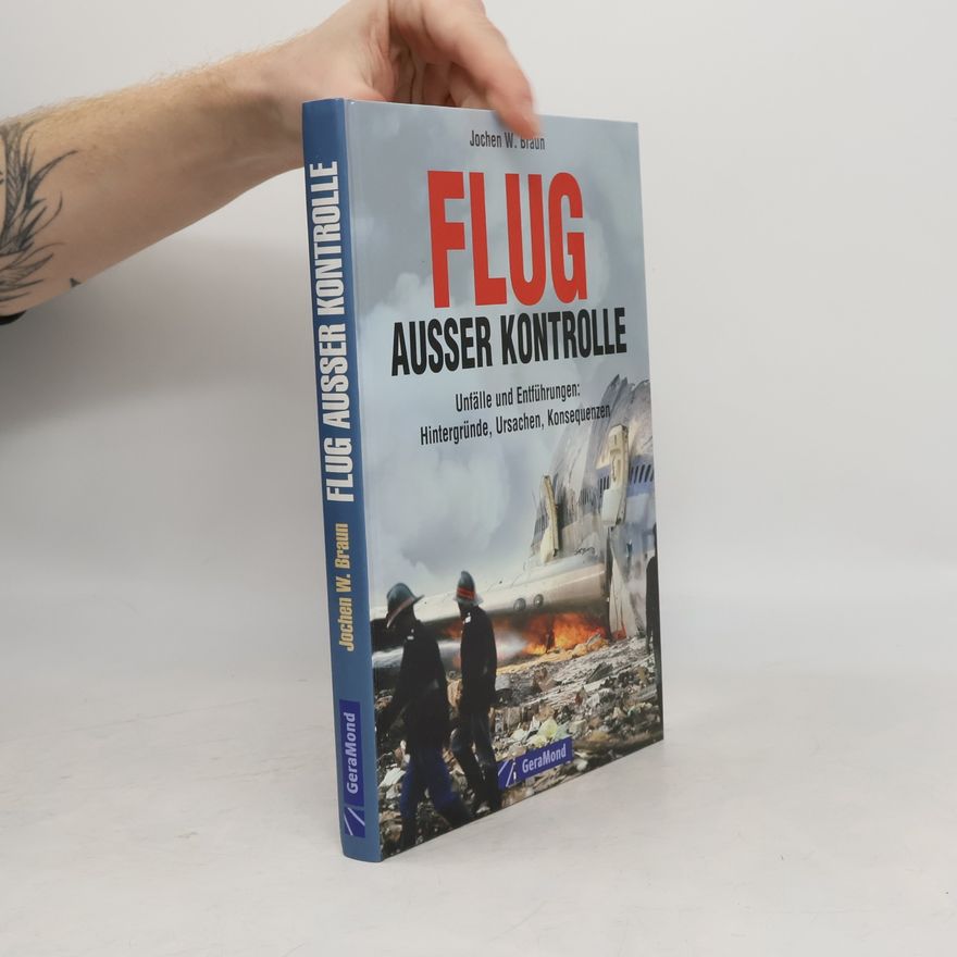 Jochen W. Braun Flug ausser Kontrolle