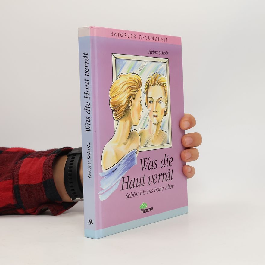 Karl-Heinz Scholz Was die Haut verrät