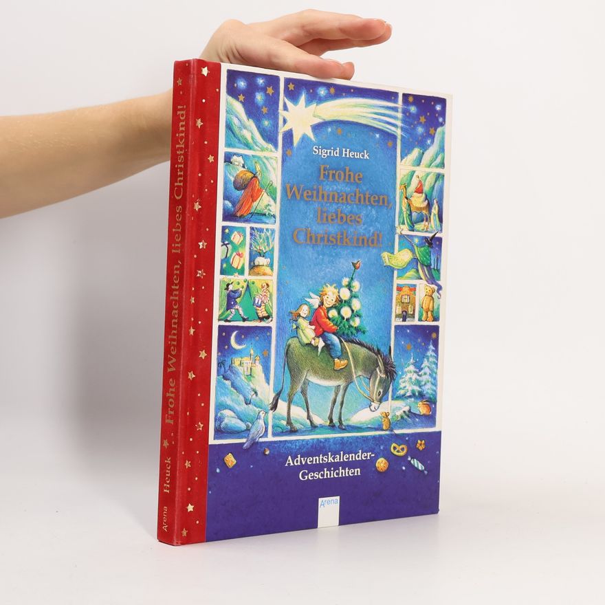 Sigrid Heuck Frohe Weihnachten, liebes Christkind!
