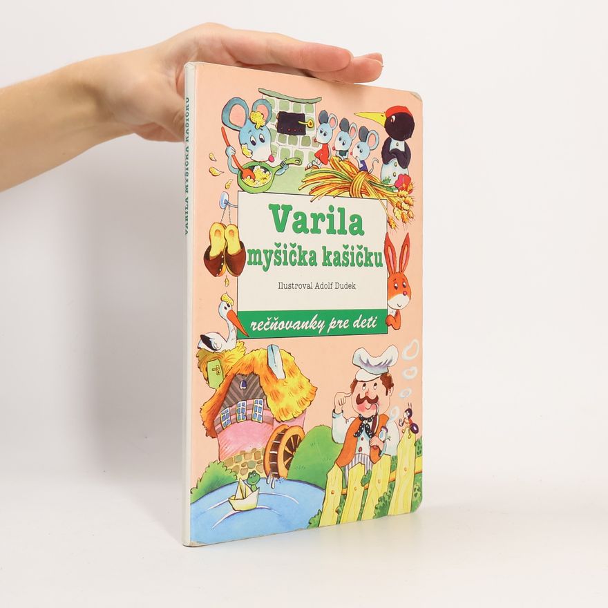 Kolektiv autorů Varila myšička kašičku: Rečňovanky pre deti
