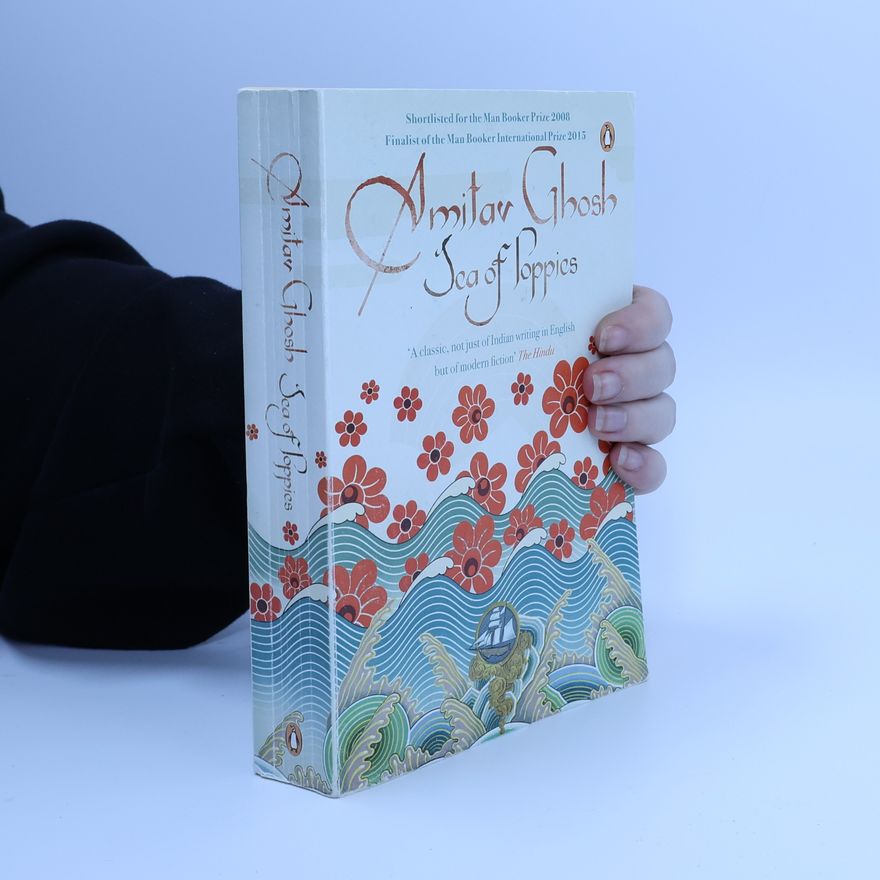 Amitav Ghosh Sea of Poppies
