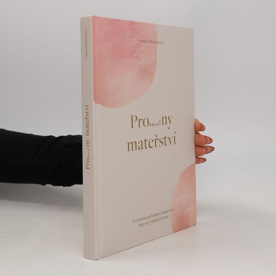 Vanda Schreierová Proměny mateřství