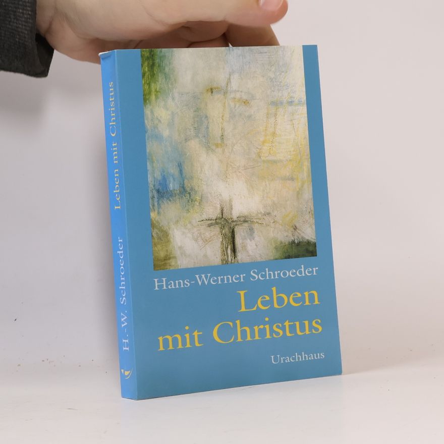 Hans-Werner Schroeder Leben mit Christus