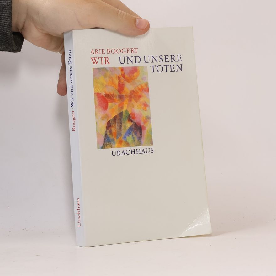 Arie Boogert Wir und unsere Toten