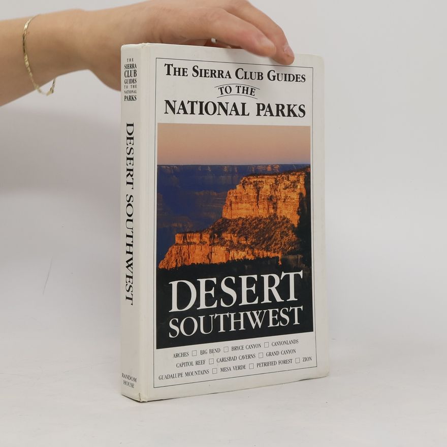 Conger Beasley Sierra Club Guides to the National Parks of the Desert Southwest