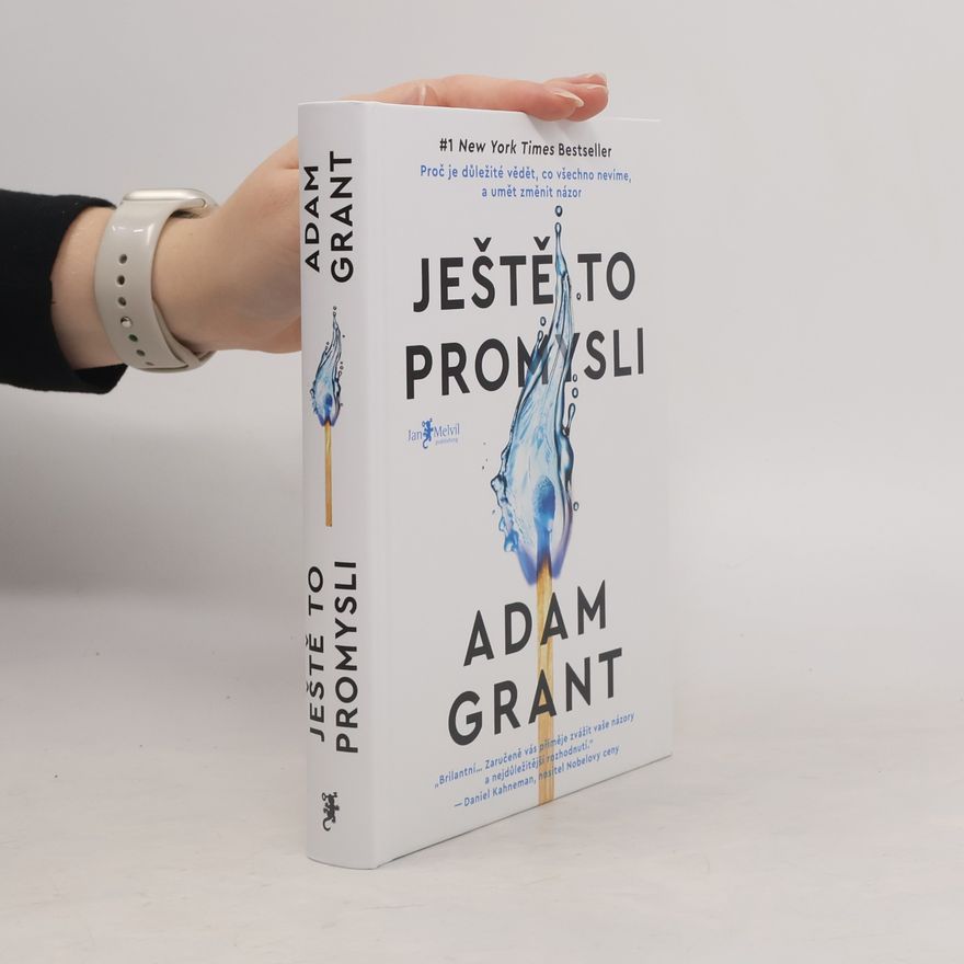 Adam M Grant Ještě to promysli