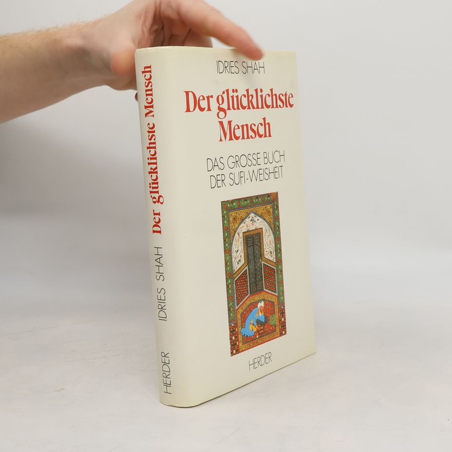 Idries Shah Der glücklichste Mensch
