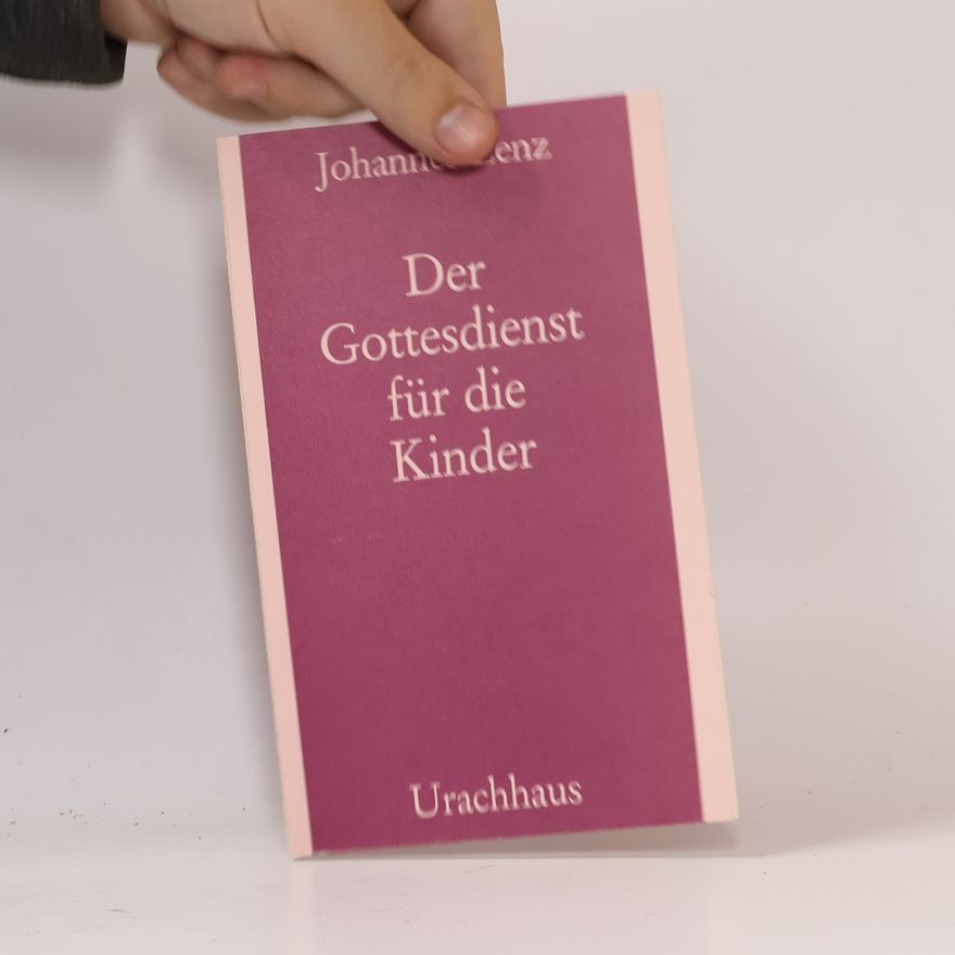 Johannes Lenz Der Gottesdienst für die Kinder