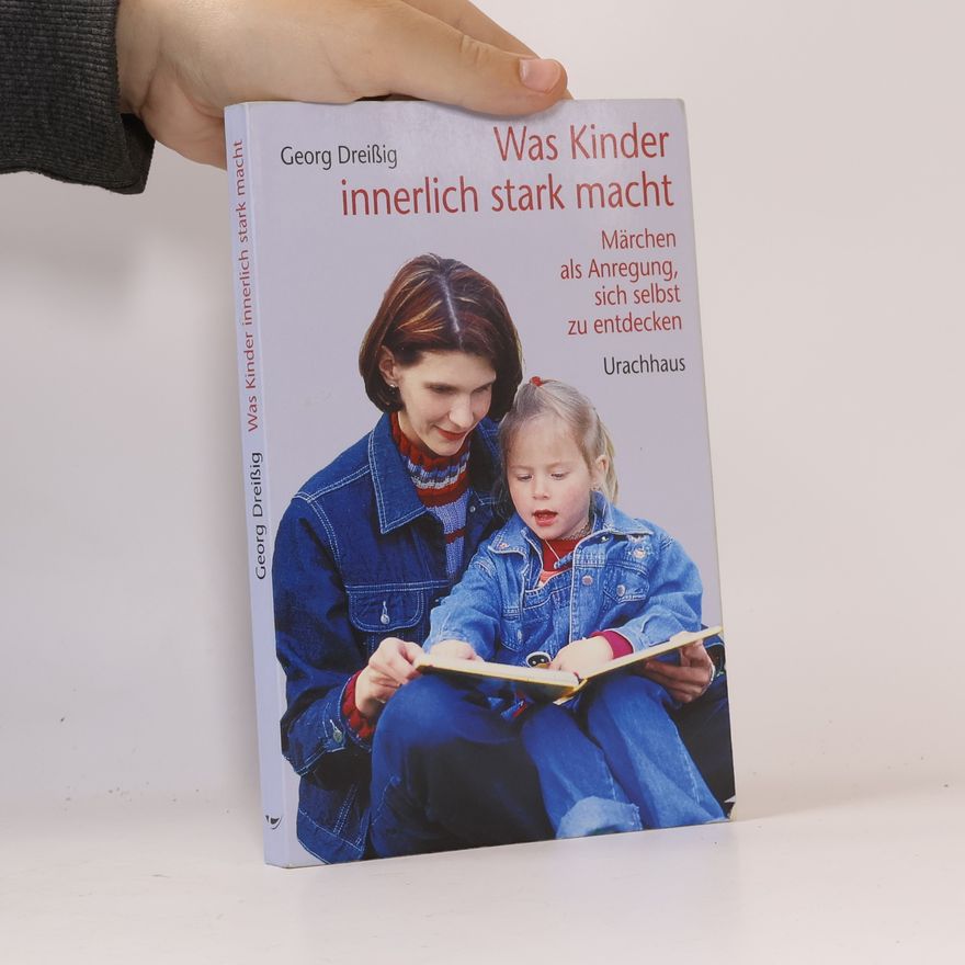 Georg Dreissig Was Kinder innerlich stark macht