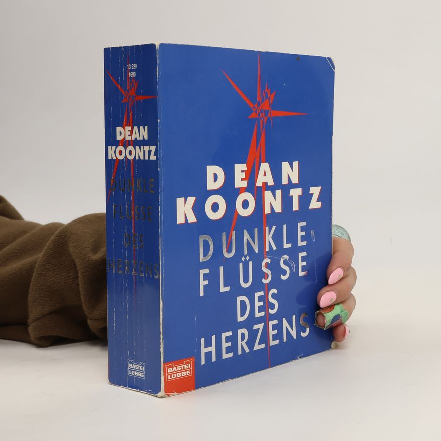 Dean Ray Koontz Dunkle Flüsse des Herzens
