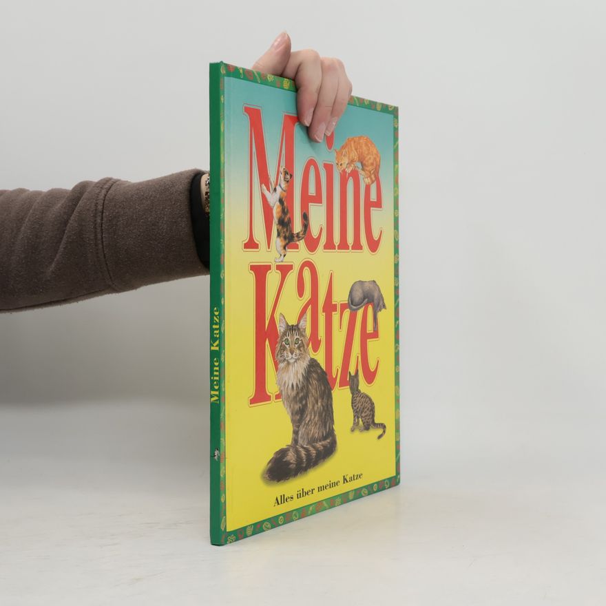 Various authors Meine Katze: Alles über meine Katze