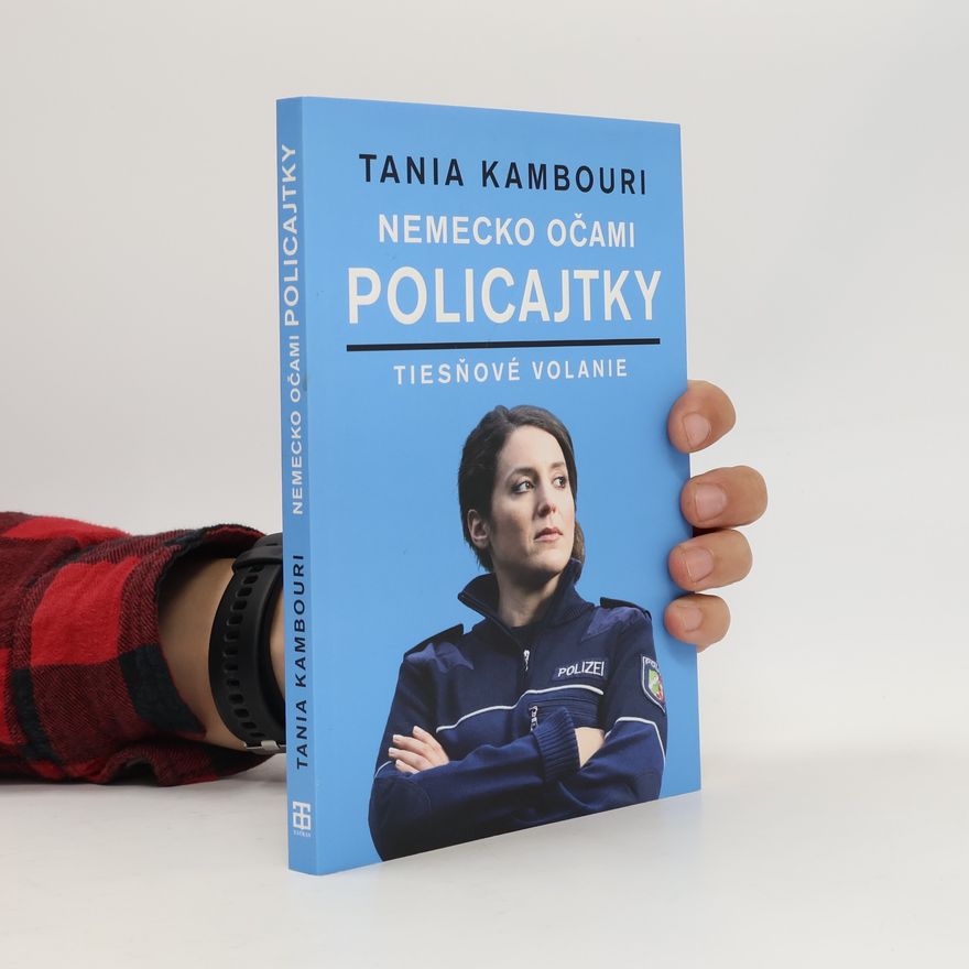 Tania Kambouri Nemecko očami policajtky: Tiesňové volanie