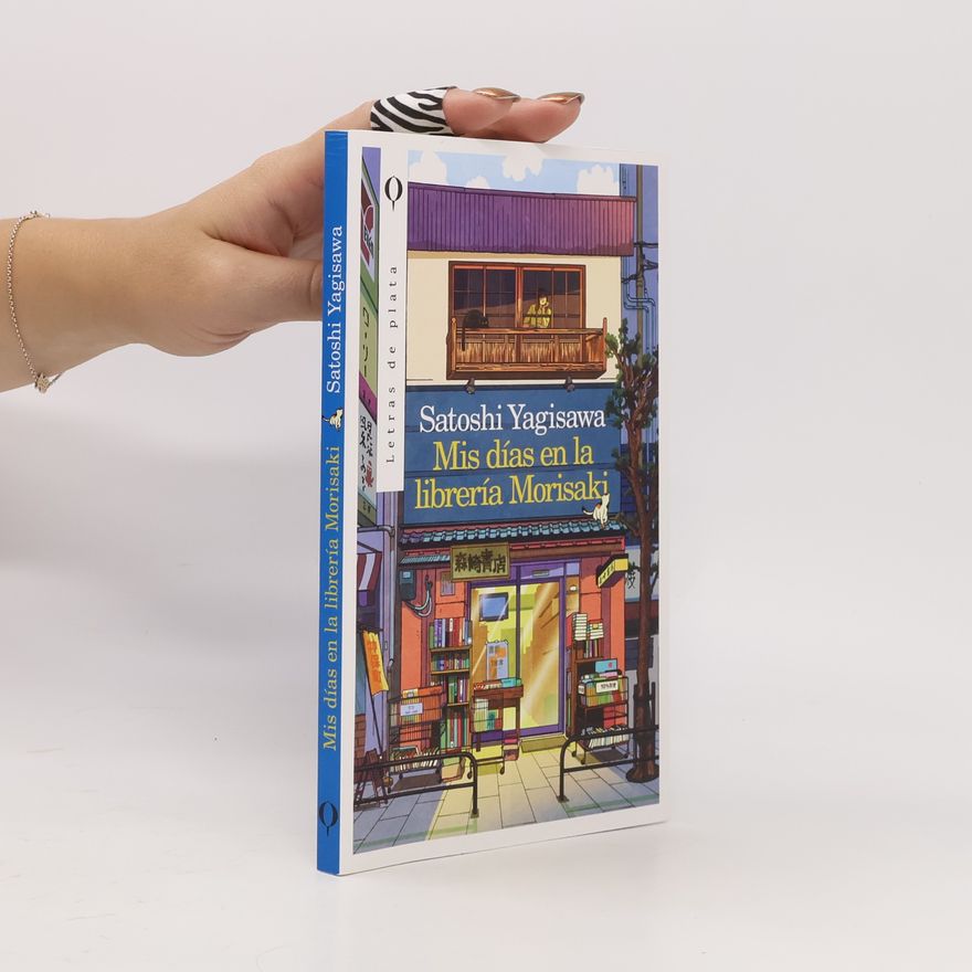Satoshi Yagisawa Letras de plata: Mis días en la librería Morisaki