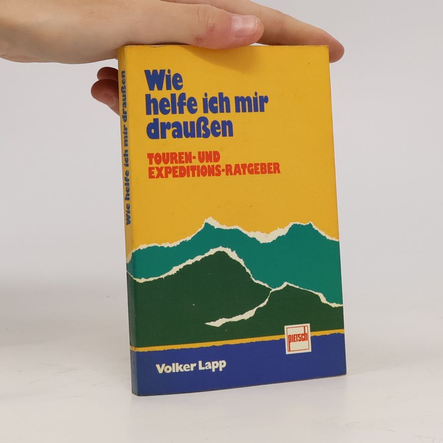 Volker Lapp Wie helfe ich mir draußen