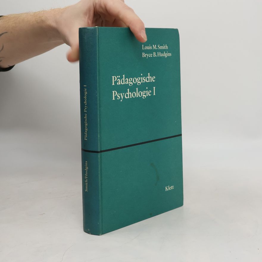 Louis M. Smith Pädagogische Psychologie 1