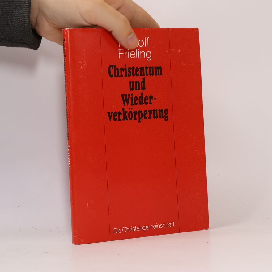 Rudolf Frieling Christentum und Wiederverkörperung
