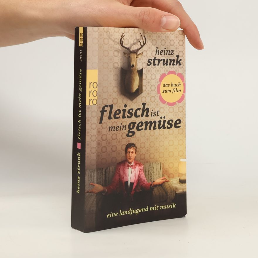 Heinz Strunk Fleisch ist mein Gemüse