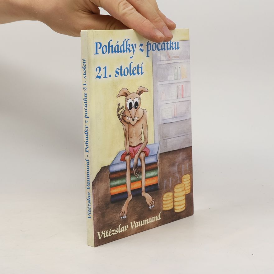 Vítězslav Vaumund Pohádky z počátku 21. století