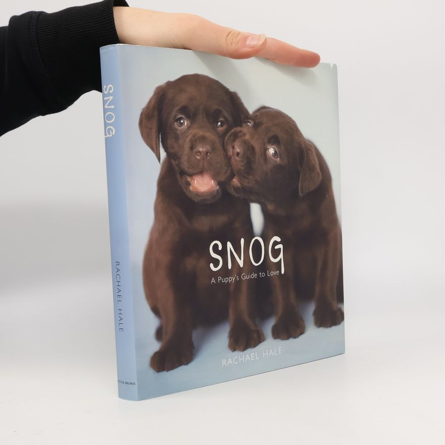 Rachael McKenna SNOG: A Puppy's Guide to Love
