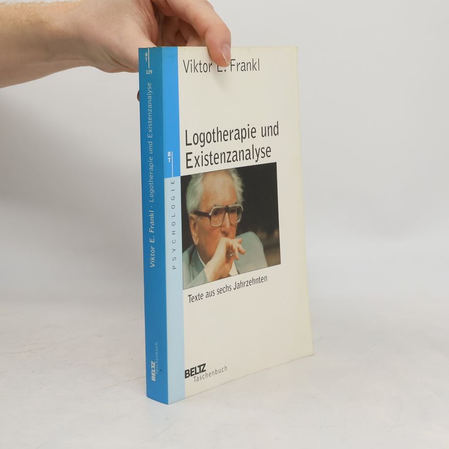 Viktor Frankl Logotherapie und Existenzanalyse