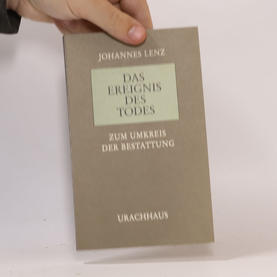 Johannes Lenz Das Ereignis des Todes