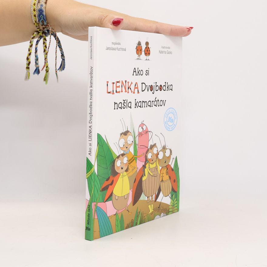 Jaroslava Kuchtová Ako si Lienka Dvojbodka našla kamarátov