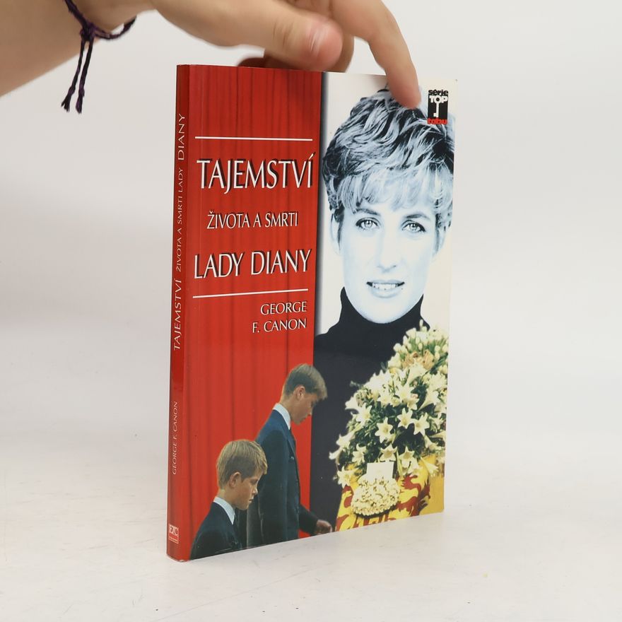 George F. Canon Tajemství života a smrti Lady Diany