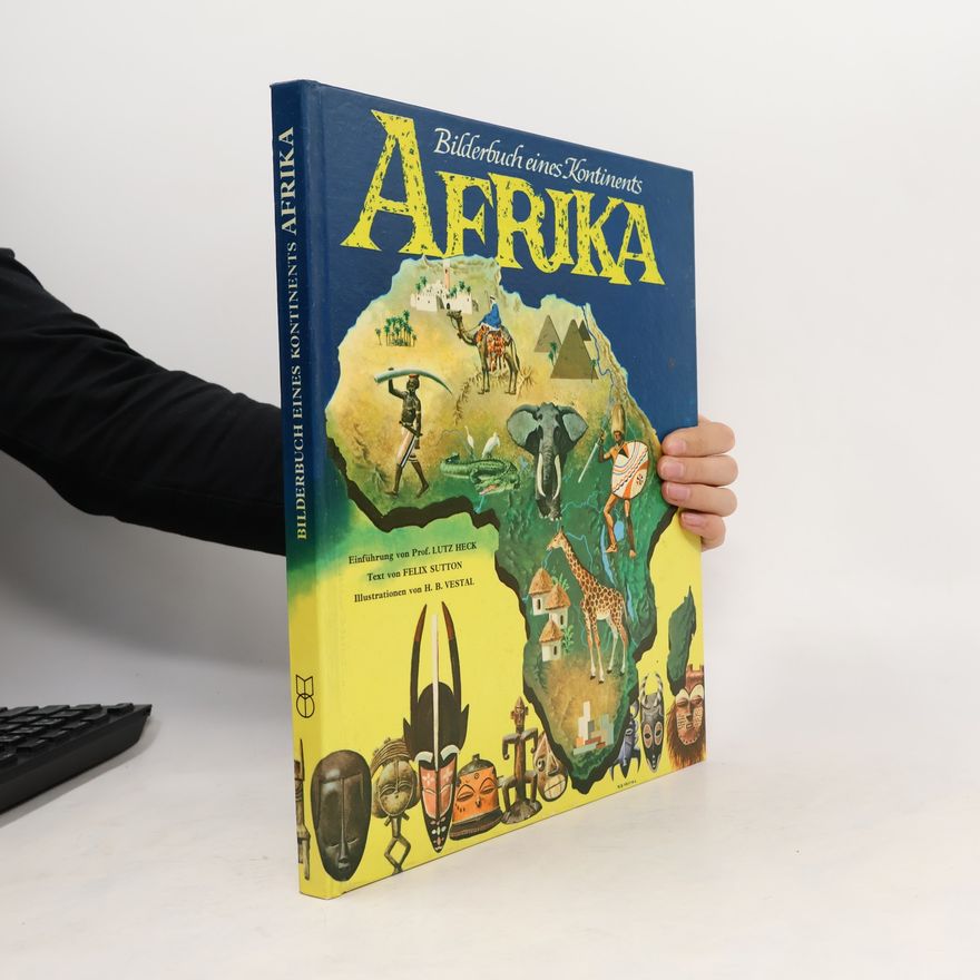 Felix Sutton Bilderbuch eines Kontinents Afrika