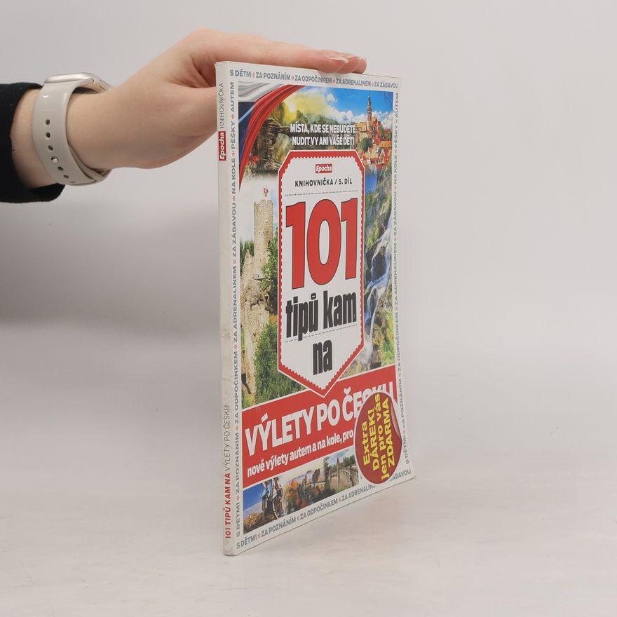 Kolektiv autorů 101 tipů kam na výlety po Česku