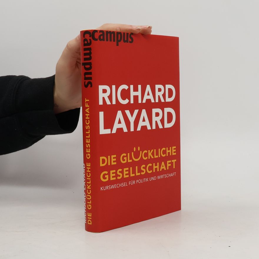 Richard Layard Die glückliche Gesellschaft