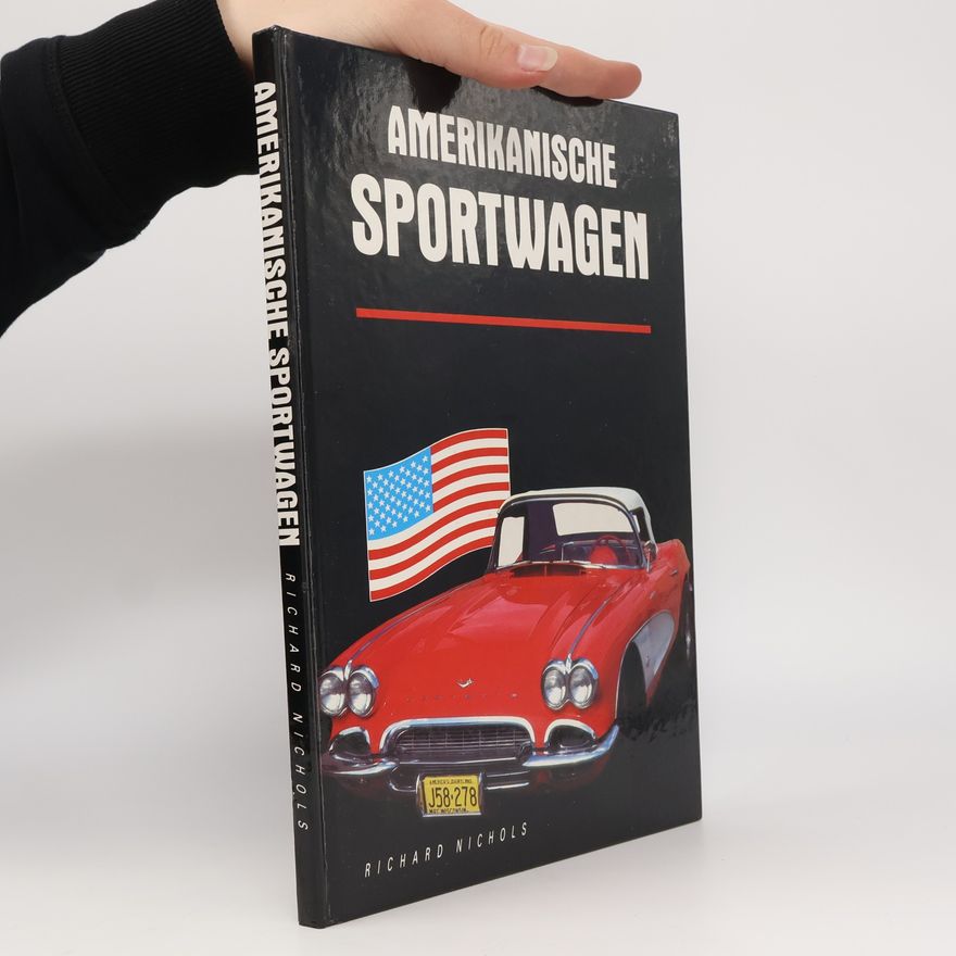 Richard Nichols Amerikanische Sportwagen