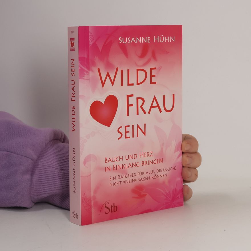 Susanne Hühn Wilde Frau sein