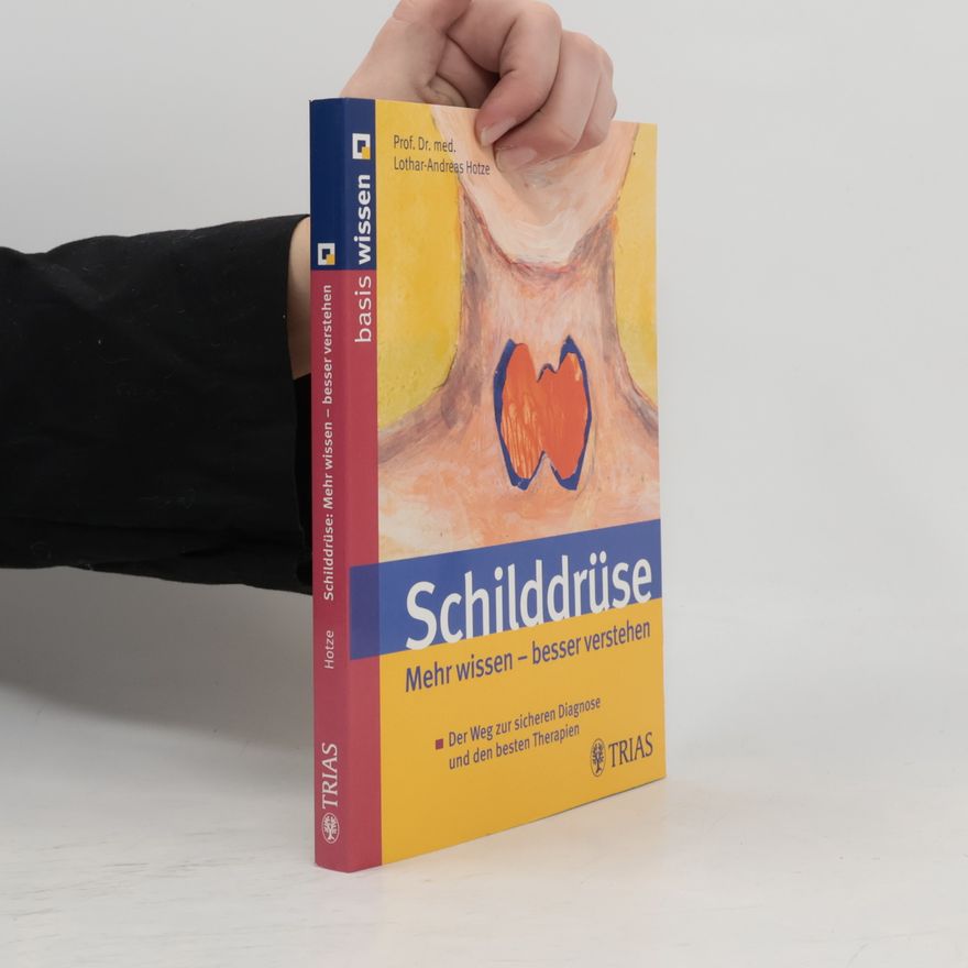 Lothar-Andreas Hotze Schilddrüse