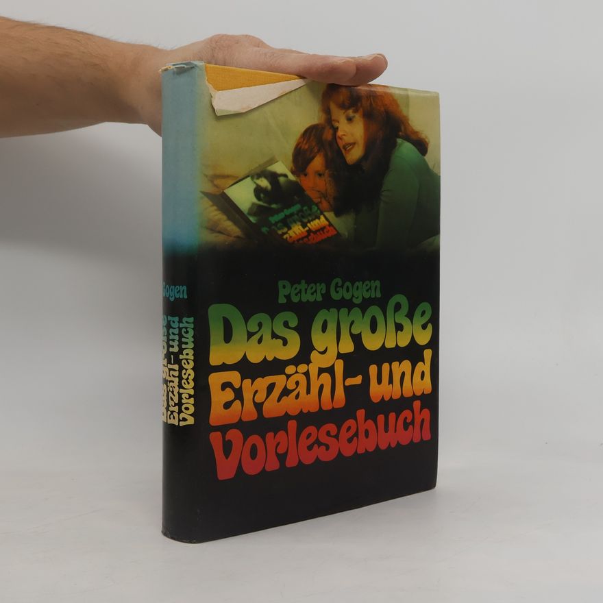 Peter Gogen Das große Erzähl und Vorlesebuch