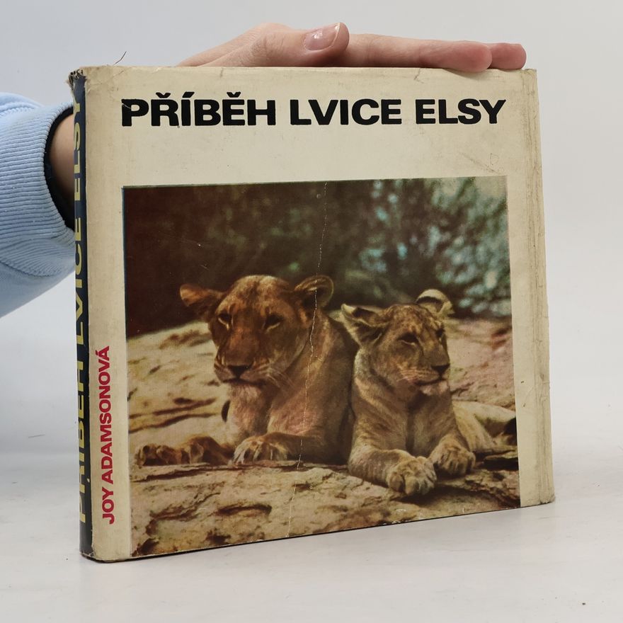 Joy Adamson Příběh lvice Elsy