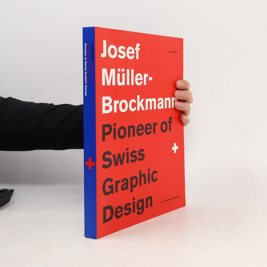 Lars Müller Josef Müller-Brockmann, designer