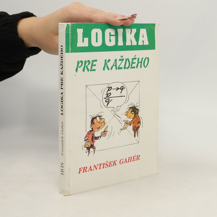 František Gahér Logika pre každého