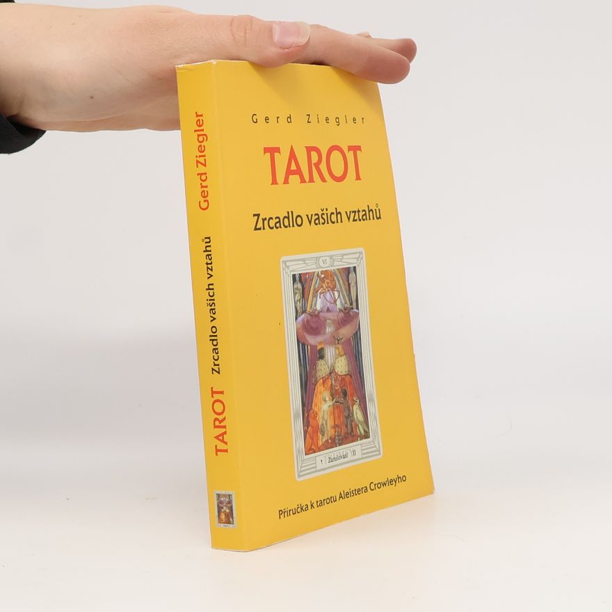 Gerd Ziegler Tarot. Zrcadlo vašich vztahů