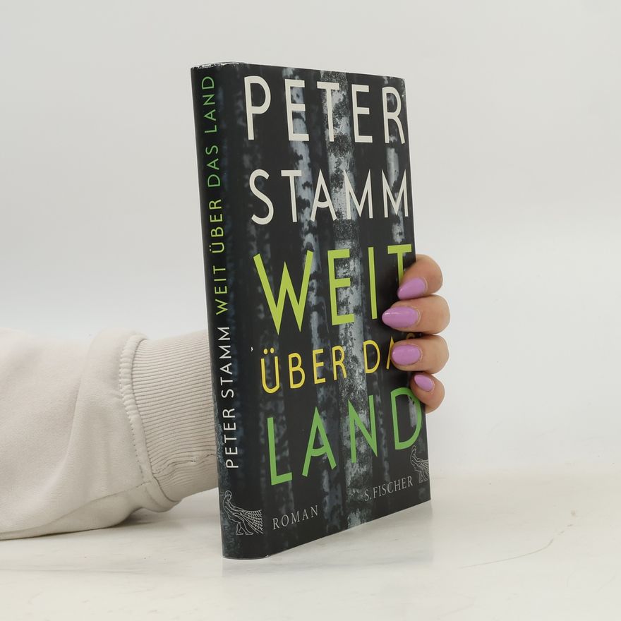 Peter Stamm Weit über das Land