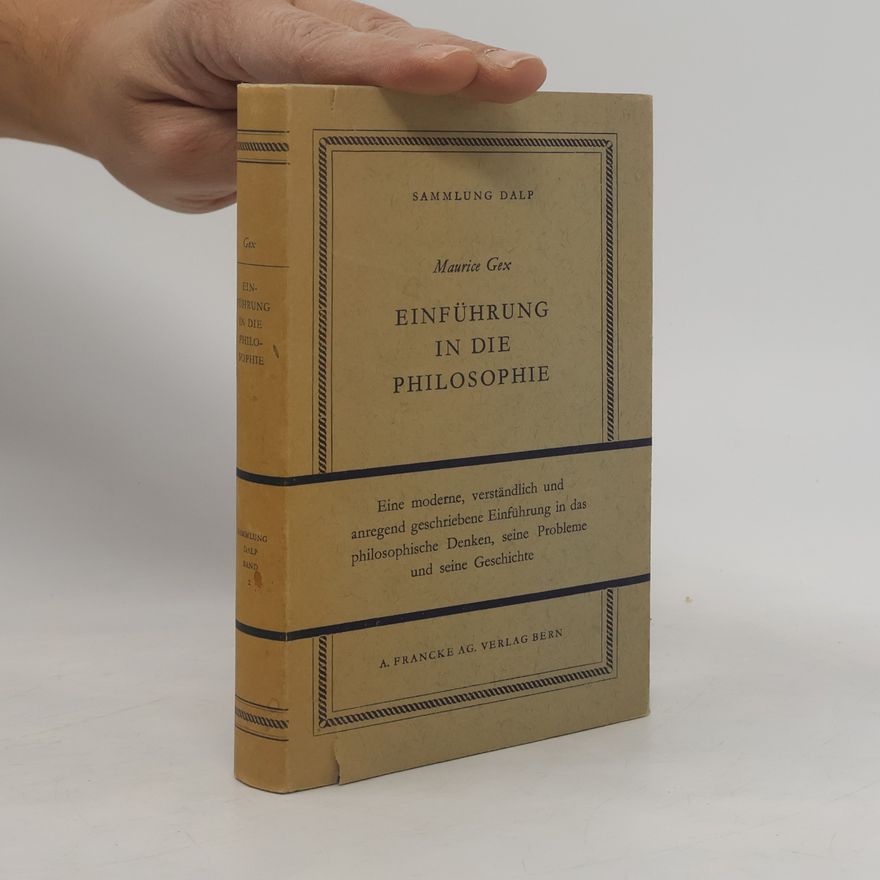 Maurice Gex Einführung in die Philosophie
