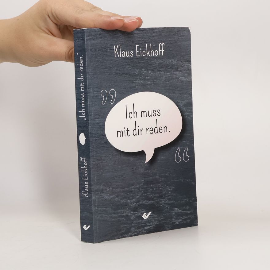 Klaus Eickhoff Ich muss mit dir reden