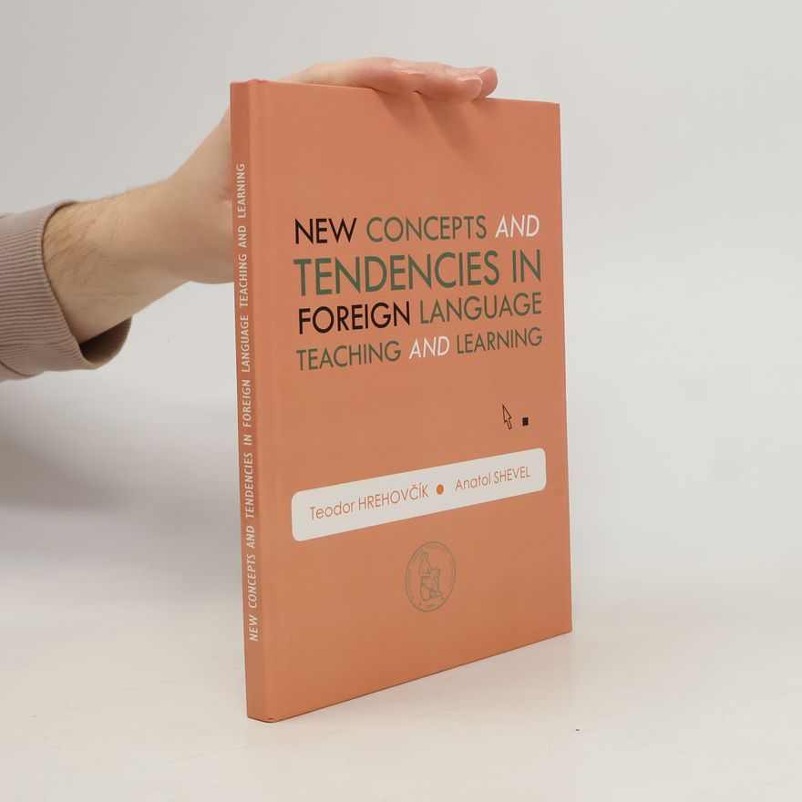 Anatol Shevel New Concepts and Tendencies in Foreign Language Teaching and Learning