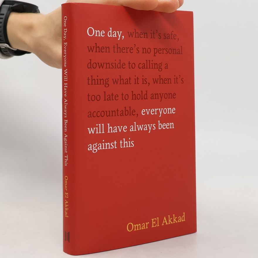 Omar El Akkad One Day, Everyone Will Have Always Been Against This